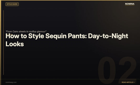 How to Style Sequin Pants - NOMINA Blog