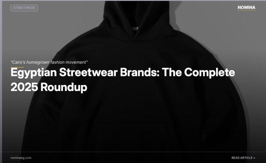Egyptian Streetwear Brands 2025 - NOMINA